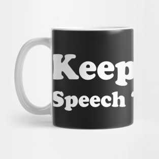 keep calm speech therapist Mug